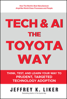 Slow Tech, The Toyota Way: How Every Business Can Use Tech to Amplify World-Class Process and People 1394427441 Book Cover