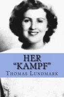 Her "Kampf": Eva Braun Centenary 1469937298 Book Cover