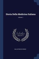 Storia Della Medicina Italiana; Volume 1 1145543421 Book Cover