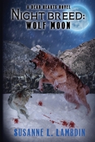 Night Breed: Wolf Moon 1081571667 Book Cover