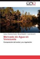 Mercado de Agua en Venezuela: Composición del sector y su regulación 3845481374 Book Cover
