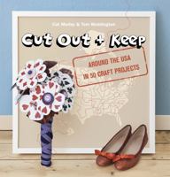 Cut Out and Keep: A Crafty American Roadtrip 1780674163 Book Cover