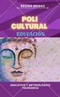 EDUCACIÓN POLICULTURAL: Educativo y metodológico tolerancia B0BB9LGMKK Book Cover