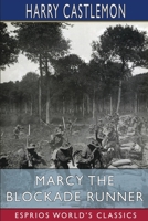 Marcy the Blockade Runner 1517679176 Book Cover