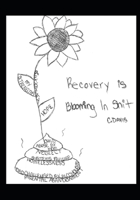 Recovery Is Blooming In Sh*t: A Collection of Poetry and Short Stories Written in Recovery B086B7TZ7D Book Cover