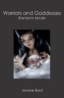 Warriors and Goddesses: Random Mode 141968180X Book Cover