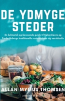 De ydmyge steder. En kulinarisk og berusende guide til Københavns og Frederiksbergs traditionelle restaurations- og værtshusliv null Book Cover