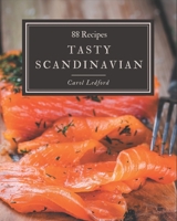 88 Tasty Scandinavian Recipes: Making More Memories in your Kitchen with Scandinavian Cookbook! B08QBYKKHS Book Cover