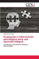 Evaluación e intervención psicológica para una atención integral: de internos con trastorno metal y/o personalidad 6202163356 Book Cover