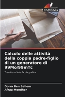 Calcolo delle attività della coppia padre-figlio di un generatore di 99Mo/99mTc 6206191001 Book Cover
