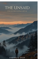 The Unsaid: A love story about everything we don't say. B0HGBKY59X Book Cover