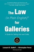 The Law (in Plain English) for Galleries: A Guide for Selling Arts and Crafts 1621536785 Book Cover