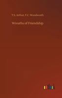 Wreaths of Friendship 1437528589 Book Cover