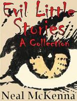 Evil Little Stories: A Collection (-) 0744303990 Book Cover