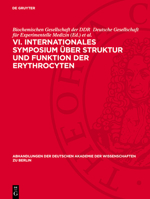 VI. Internationales Symposium Über Struktur Und Funktion Der Erythrocyten 3112742222 Book Cover