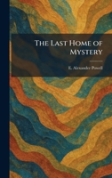 The Last Home of Mystery 1025777506 Book Cover