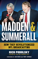 Madden and Sumerall: How They Revolutionized NFL Broadcasting 1493091980 Book Cover