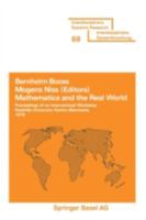 Mathematics and the Real World: Proceedings of an International Workshop Roskilde University Centre (Denmark), 1978 3764310790 Book Cover