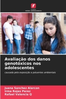 Avaliação dos danos genotóxicos nos adolescentes 6206862569 Book Cover