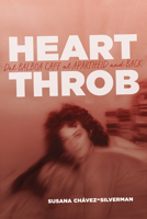 Heartthrob: del Balboa Cafe Al Apartheid and Back 0299324303 Book Cover