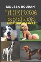 The Dog Breeds: And current prices B0CFZQSNVQ Book Cover