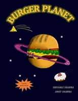 Burger Planet 1677672714 Book Cover