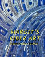 Margit's Fiber Art: New Directions 1500276561 Book Cover