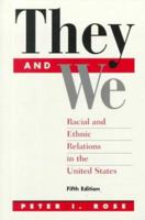 They And We: Racial and Ethnic Relations In The United States 0070539707 Book Cover
