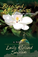 Bruised Magnolias: New South, Old Politics: A Novel B0CHL1C9TH Book Cover