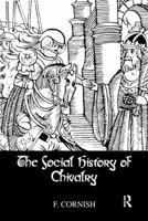 Social History of Chivalry 1138982210 Book Cover