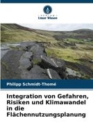 Integration von Gefahren, Risiken und Klimawandel in die Flächennutzungsplanung (German Edition) 6208375606 Book Cover