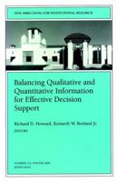 Balancing Qualititative and Quantitative Information for Effective Decision Support: New Directions for Institutional Research (J-B IR Single Issue Institutional Research) 0787957968 Book Cover