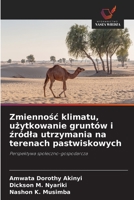 Zmiennosc klimatu, uzytkowanie gruntów i zródla utrzymania na terenach pastwiskowych (Polish Edition) 6630262093 Book Cover