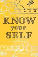 Know Your Self: An all-age, art therapy activity book to develop confidence and a healthy self-esteem. 1535295716 Book Cover