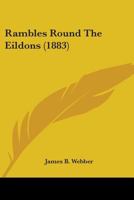 Rambles Round the Eildons 1164865048 Book Cover