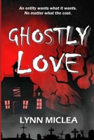 Ghostly Love 1723878545 Book Cover