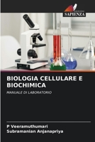 BIOLOGIA CELLULARE E BIOCHIMICA: MANUALE DI LABORATORIO 6206116522 Book Cover