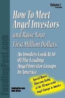 How to Meet Angel Investors and Raise Your First Million Dollars 0578026279 Book Cover