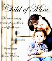 Child of Mine 0615736041 Book Cover