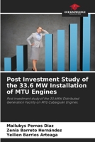 Post Investment Study of the 33.6 MW Installation of MTU Engines 6206117138 Book Cover