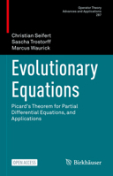 Evolutionary Equations: Picard's Theorem for Partial Differential Equations, and Applications 3030893960 Book Cover