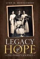 Legacy of Hope: One Family's Journey 1664212566 Book Cover