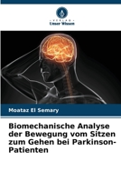 Biomechanische Analyse der Bewegung vom Sitzen zum Gehen bei Parkinson-Patienten (German Edition) 6208382181 Book Cover