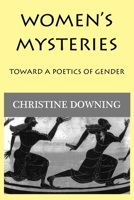 Women's Mysteries : Toward a Poetics of Gender 1950186172 Book Cover