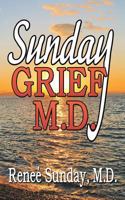 Sunday Grief, M.D. 0989067300 Book Cover