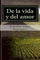 De la vida y del amor: Monte María 1535166886 Book Cover