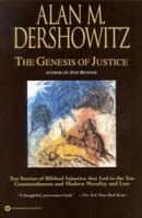 The Genesis of Justice : 10 Stories of Biblical Injustice That Led to the 10 Commandments and Modern Morality and Law 0446524794 Book Cover