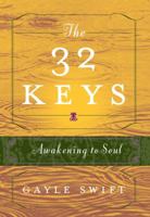 The 32 Keys: Awakening to Soul 0983043205 Book Cover