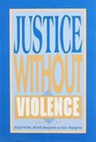 Justice Without Violence 1555874916 Book Cover