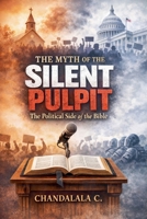 The Myth of the Silent Pulpit B0GPT44BYK Book Cover